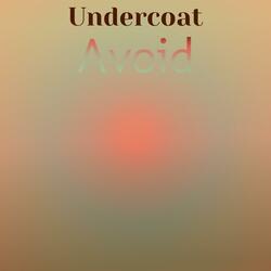 Undercoat Avoid