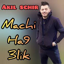 Machi ha9 3lik