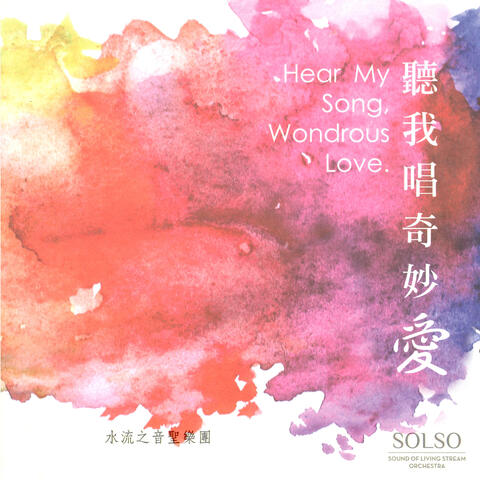 Hear My Song, Wondrous Love.