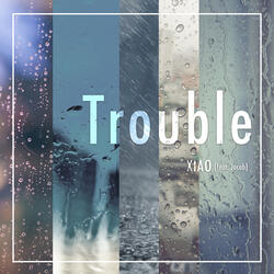 Trouble
