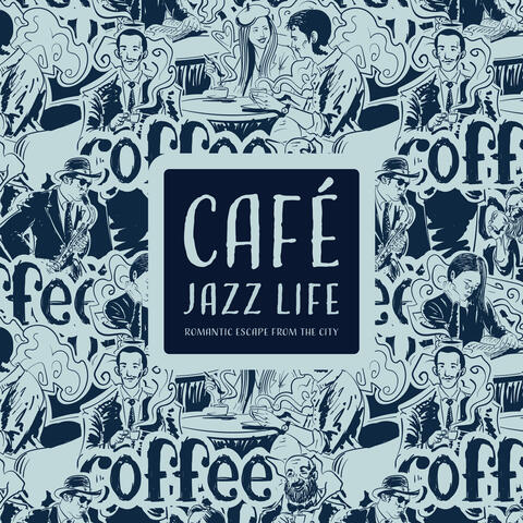 Café Jazz Life: Romantic Escape from the City