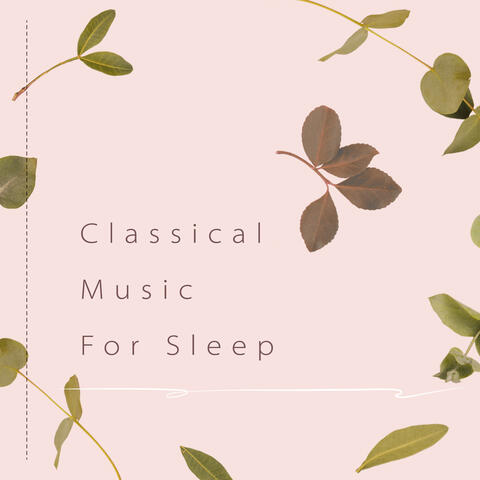 Classical Music for Sleep
