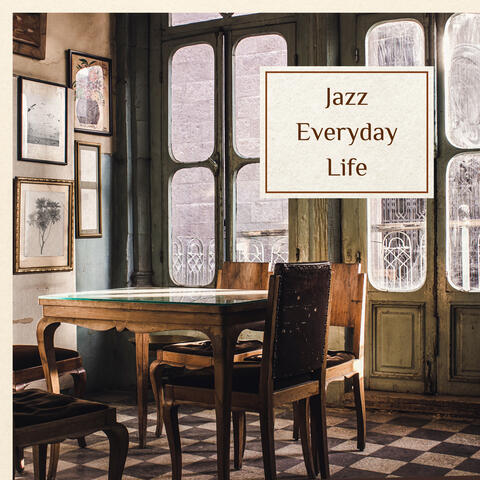 Jazz Everyday Life