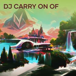 Dj Carry on Of