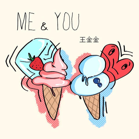 Me & You