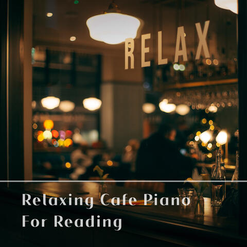 Relaxing Cafe Piano for Reading