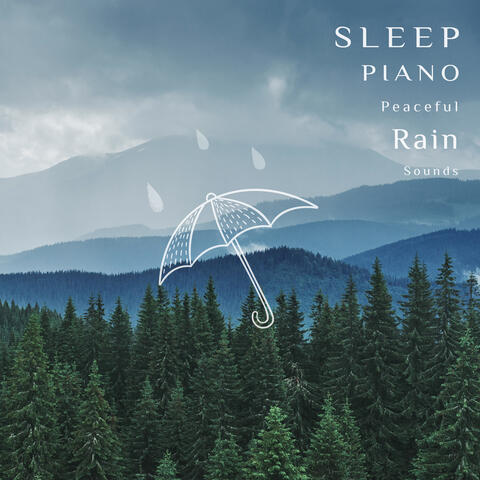Sleep Piano Music: Peaceful Rain Sounds