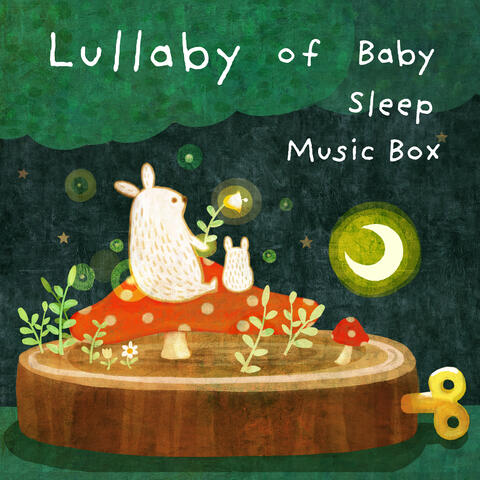 Lullaby of Baby Sleep Music Box