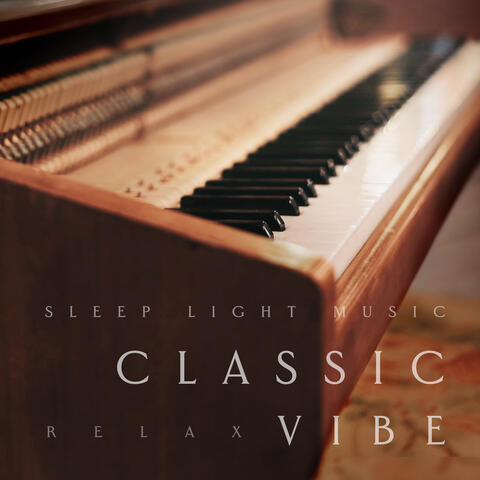 Sleep Light Music, Relax and Classic Vibe