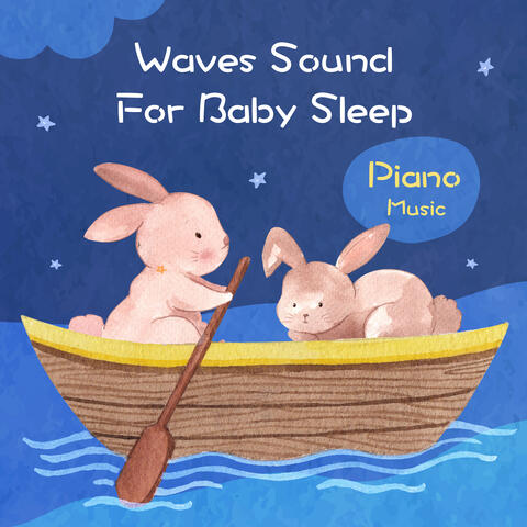 Waves Sound for Baby Sleep with Piano Music