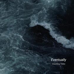 Eventually