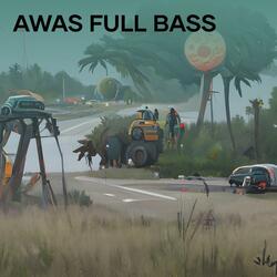 Awas Full Bass