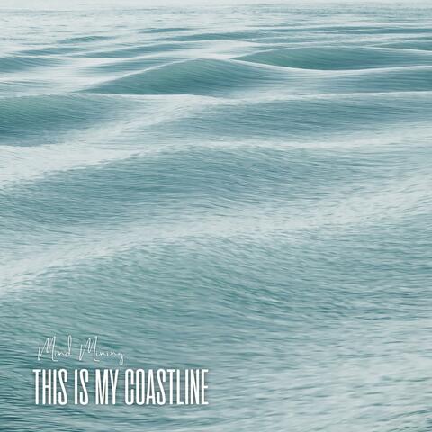 This Is My Coastline