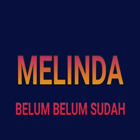 Belum Belum Sudah