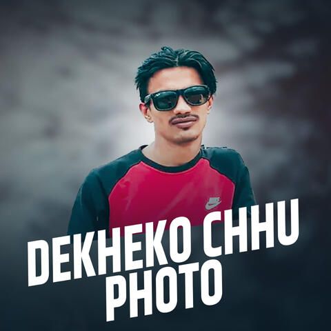 Dekheko Chhu Photo