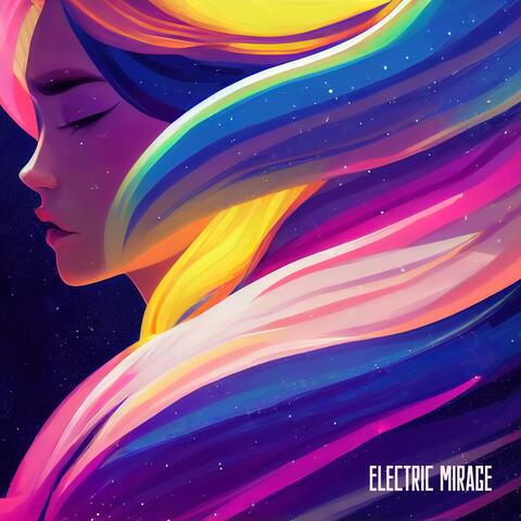 Electric Mirage