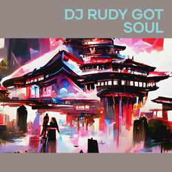 Dj Rudy Got Soul