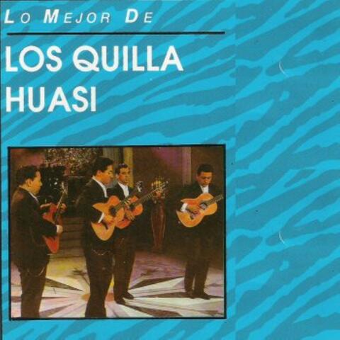 Lo Mejor De Los Quilla Huasi