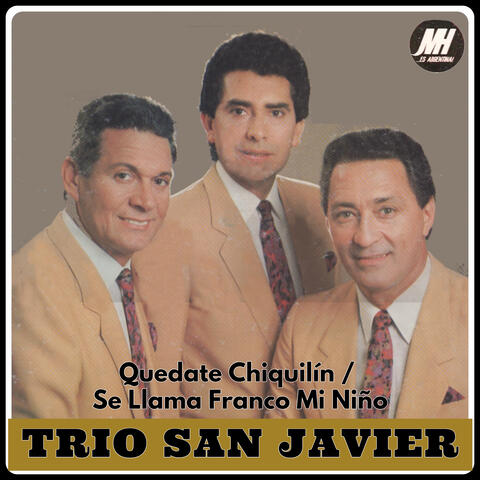 Quedate Chiquilín / Se Llama Franco Mi Niño
