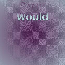 Same Would