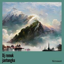 Dj Remuk Jantungku