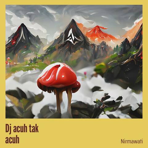 Dj Acuh Tak Acuh