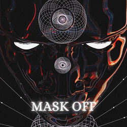 Mask Off