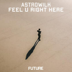 Feel U Right Here