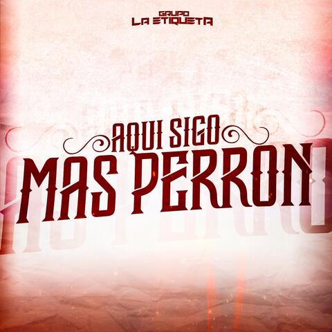 Aqui Sigo Mas Perron