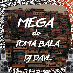 Mega do Toma Bala