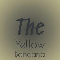 The Yellow Bandana