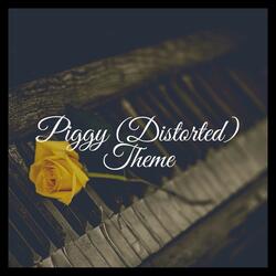 Piggy (Distorted) Theme (From Piggy Roblox)