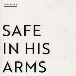 Safe In His Arms