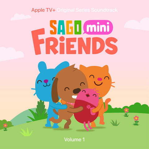Sago Mini Friends, Vol. 1 (Apple Original Series Soundtrack)