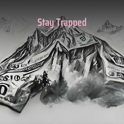 Stay Trapped