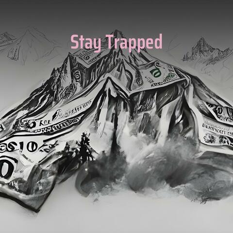 Stay Trapped