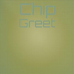 Chip Greet
