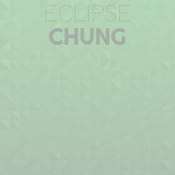 Eclipse Chung
