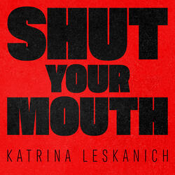 Shut Your Mouth