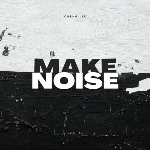 Make Noise, Vol.1