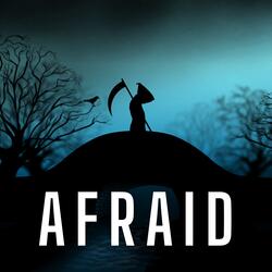 Afraid