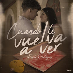 Cuando Te Vuelva A Ver