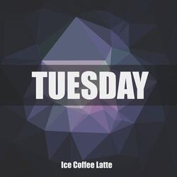 Tuesday