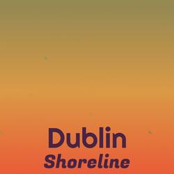 Dublin Shoreline