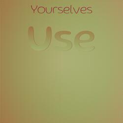 Yourselves Use