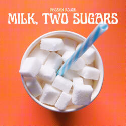 Milk, two sugars