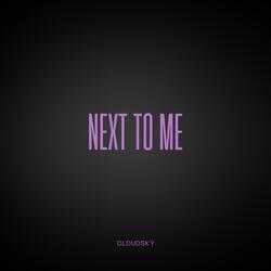 next to me
