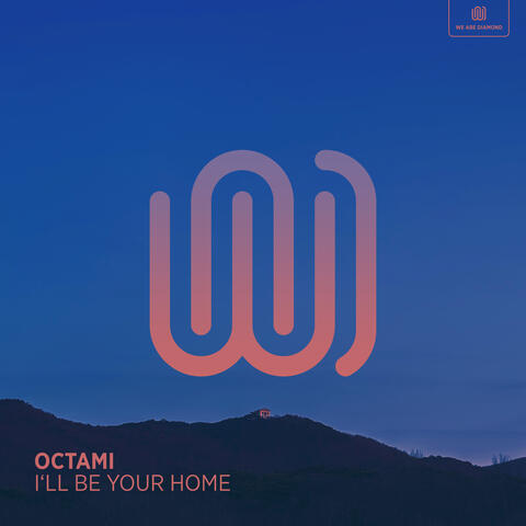 I'll Be Your Home