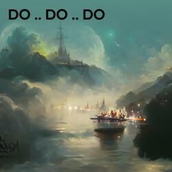 Do .. do .. Do