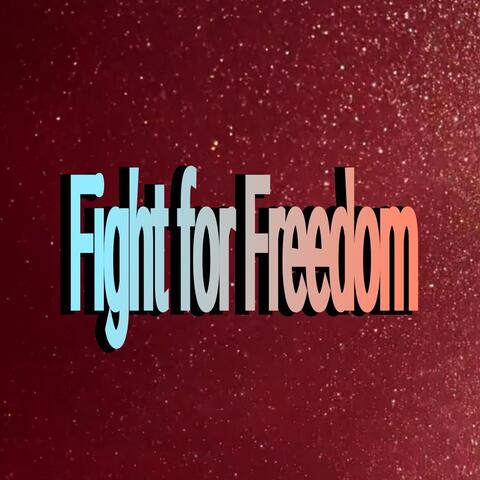 Fight for Freedom